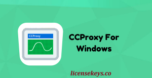 CCProxy 8.0 Crack + License Key & Keygen 2022